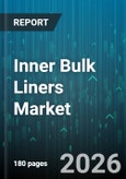 Inner Bulk Liners Market - Global Forecast 2026-2032- Product Image
