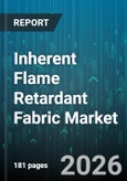 Inherent Flame Retardant Fabric Market - Global Forecast 2026-2032- Product Image