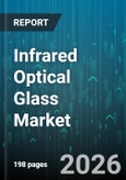 Infrared Optical Glass Market - Global Forecast 2026-2032- Product Image