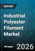 Industrial Polyester Filament Market - Global Forecast 2026-2032- Product Image