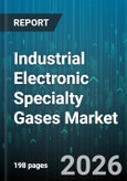 Industrial Electronic Specialty Gases Market - Global Forecast 2026-2032- Product Image