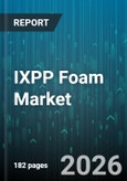 IXPP Foam Market - Global Forecast 2026-2032- Product Image