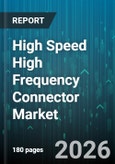 High Speed High Frequency Connector Market - Global Forecast 2026-2032- Product Image