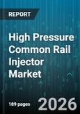 High Pressure Common Rail Injector Market - Global Forecast 2026-2032- Product Image