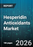 Hesperidin Antioxidants Market - Global Forecast 2026-2032- Product Image