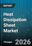 Heat Dissipation Sheet Market - Global Forecast 2026-2032- Product Image
