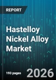 Hastelloy Nickel Alloy Market - Global Forecast 2026-2032- Product Image