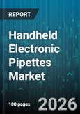 Handheld Electronic Pipettes Market - Global Forecast 2026-2032- Product Image