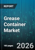 Grease Container Market - Global Forecast 2026-2032- Product Image