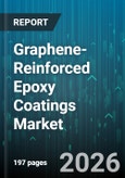 Graphene-Reinforced Epoxy Coatings Market - Global Forecast 2026-2032- Product Image