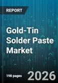 Gold-Tin Solder Paste Market - Global Forecast 2026-2032- Product Image