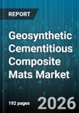 Geosynthetic Cementitious Composite Mats Market - Global Forecast 2026-2032- Product Image