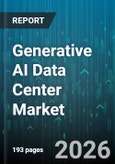 Generative AI Data Center Market - Global Forecast 2026-2032- Product Image