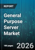 General Purpose Server Market - Global Forecast 2026-2032- Product Image