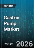 Gastric Pump Market - Global Forecast 2026-2032- Product Image