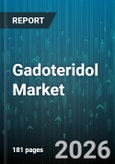 Gadoteridol Market - Global Forecast 2026-2032- Product Image