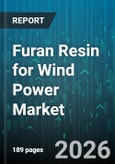 Furan Resin for Wind Power Market - Global Forecast 2026-2032- Product Image