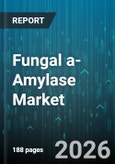 Fungal a-Amylase Market - Global Forecast 2026-2032- Product Image
