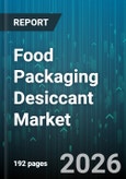 Food Packaging Desiccant Market - Global Forecast 2026-2032- Product Image