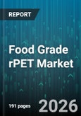 Food Grade rPET Market - Global Forecast 2026-2032- Product Image