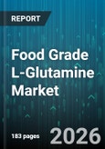 Food Grade L-Glutamine Market - Global Forecast 2026-2032- Product Image