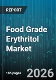 Food Grade Erythritol Market - Global Forecast 2026-2032- Product Image