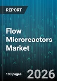 Flow Microreactors Market - Global Forecast 2026-2032- Product Image