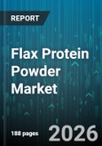 Flax Protein Powder Market - Global Forecast 2026-2032- Product Image