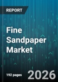 Fine Sandpaper Market - Global Forecast 2026-2032- Product Image