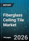 Fiberglass Ceiling Tile Market - Global Forecast 2026-2032- Product Image