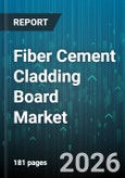Fiber Cement Cladding Board Market - Global Forecast 2026-2032- Product Image