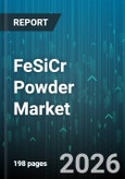FeSiCr Powder Market - Global Forecast 2026-2032- Product Image