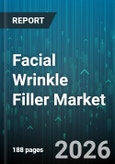 Facial Wrinkle Filler Market - Global Forecast 2026-2032- Product Image