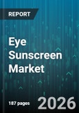 Eye Sunscreen Market - Global Forecast 2026-2032- Product Image