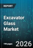 Excavator Glass Market - Global Forecast 2026-2032- Product Image