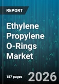 Ethylene Propylene O-Rings Market - Global Forecast 2026-2032- Product Image
