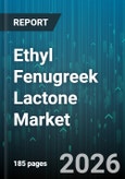 Ethyl Fenugreek Lactone Market - Global Forecast 2026-2032- Product Image