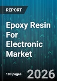 Epoxy Resin For Electronic Market - Global Forecast 2026-2032- Product Image