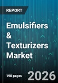 Emulsifiers & Texturizers Market - Global Forecast 2026-2032- Product Image