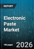 Electronic Paste Market - Global Forecast 2026-2032- Product Image