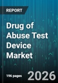 Drug of Abuse Test Device Market - Global Forecast 2026-2032- Product Image