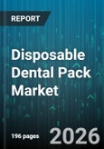 Disposable Dental Pack Market - Global Forecast 2026-2032- Product Image