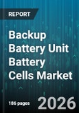 Backup Battery Unit Battery Cells Market - Global Forecast 2026-2032- Product Image