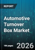 Automotive Turnover Box Market - Global Forecast 2026-2032- Product Image
