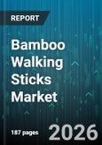 Bamboo Walking Sticks Market - Global Forecast 2026-2032- Product Image