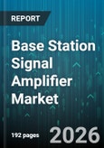 Base Station Signal Amplifier Market - Global Forecast 2026-2032- Product Image