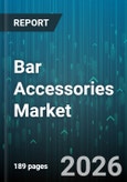Bar Accessories Market - Global Forecast 2026-2032- Product Image