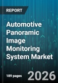 Automotive Panoramic Image Monitoring System Market - Global Forecast 2026-2032- Product Image