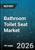 Bathroom Toilet Seat Market - Global Forecast 2026-2032- Product Image