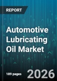 Automotive Lubricating Oil Market - Global Forecast 2026-2032- Product Image